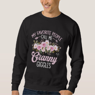 My Favourite People Call Me Granny Giggles Mother' Sweatshirt