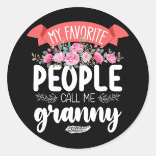 My Favourite People Call Me Granny Mother's Day Classic Round Sticker