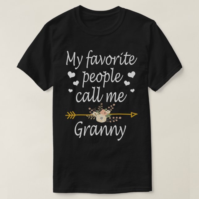 My Favourite People Call Me Granny Mothers Day Gif T-Shirt (Design Front)