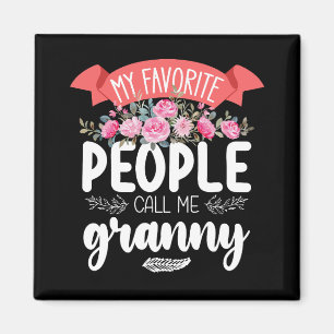 My Favourite People Call Me Granny Mother's Day Magnet