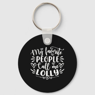 My Favourite People Call Me Lolly Funny Mothers Da Key Ring