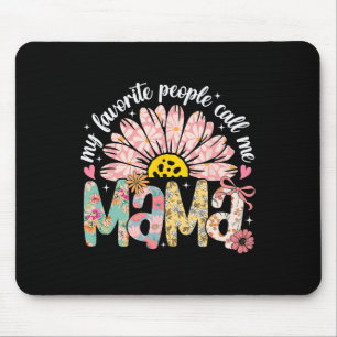 My Favourite People Call Me Mama Mothers Day Girly Mouse Pad