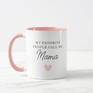 My Favourite People Call Me Mama Script Mug