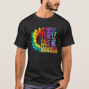 My Favourite People Call Me Mawmaw Sunflower Tie D T-Shirt