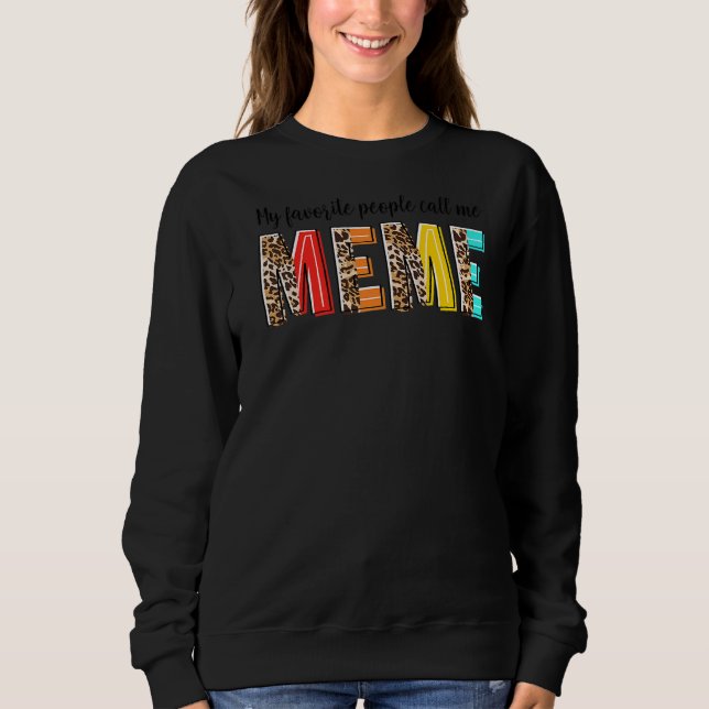 My Favourite People Call Me Meme Leopard Meme Moth Sweatshirt (Front)