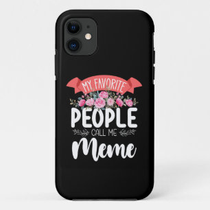 My Favourite People Call Me Meme Mother's Day iPhone 11 Case