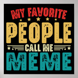 My Favourite People Call Me Meme Mother's Day Poster