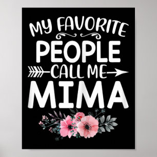 My Favourite People Call Me Mima Cute Pink Floral Poster
