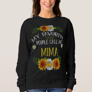 My Favourite People Call Me Mima Mothers Day Sweatshirt