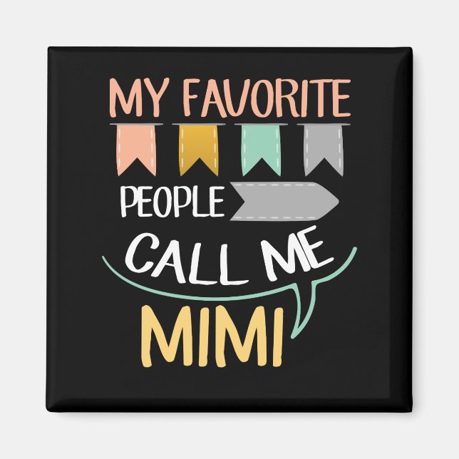 My Favourite People Call Me Mimi Cute Magnet (Front)