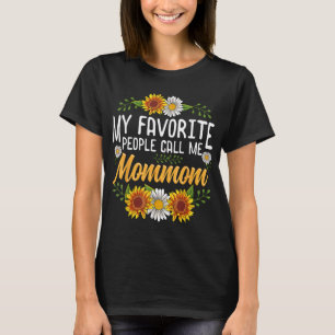 My Favourite People Call Me Mommom Mothers Day Gif T-Shirt