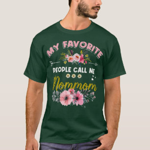 My Favourite People Call Me Mommom  Mothers Day  T-Shirt