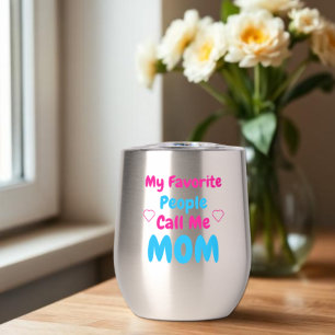 My Favourite People Call Me Mum