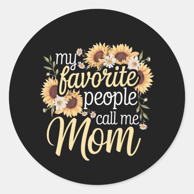 My Favourite People Call Me Mum Classic Round Sticker (Front)