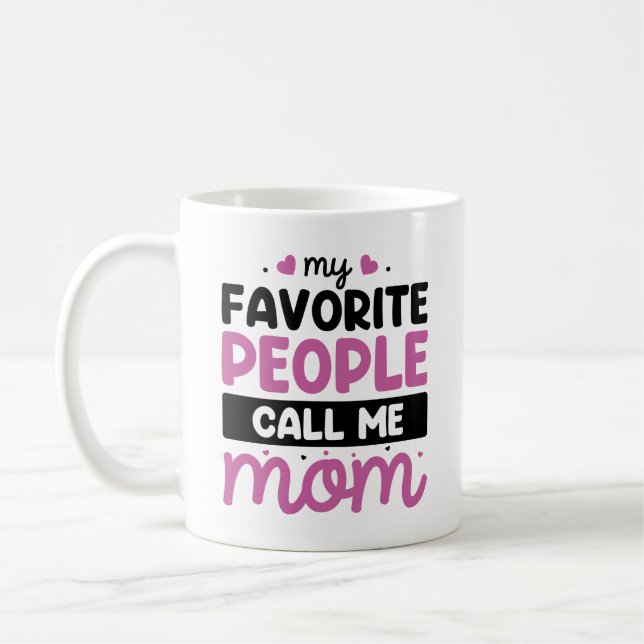 My Favourite People Call Me Mum Coffee Mug (Left)