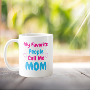 My Favourite People Call Me Mum Coffee Mug