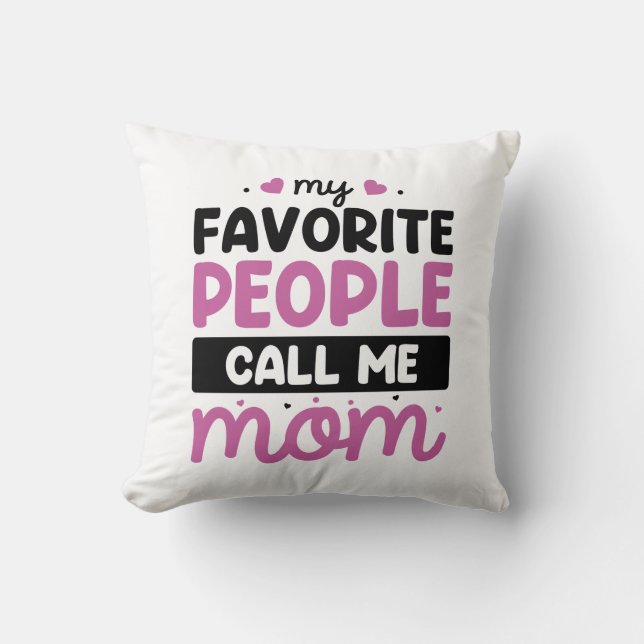 My Favourite People Call Me Mum Cushion (Front)