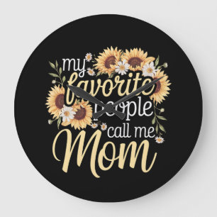 My Favourite People Call Me Mum Large Clock