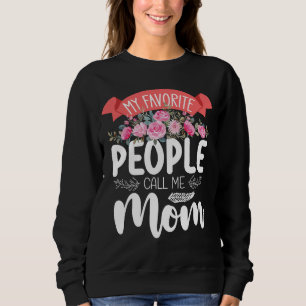 My Favourite People Call Me Mum Mother's Day Famil Sweatshirt
