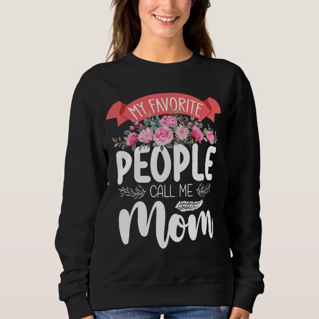 My Favourite People Call Me Mum Mother's Day Famil Sweatshirt (Front)