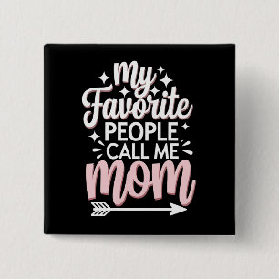 My Favourite People Call Me Mum Mother's Day Flora 15 Cm Square Badge