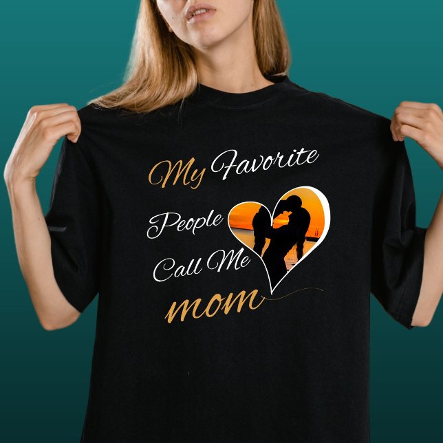 My Favourite People Call Me Mum, Mother's Day T-Shirt (Creator Uploaded)