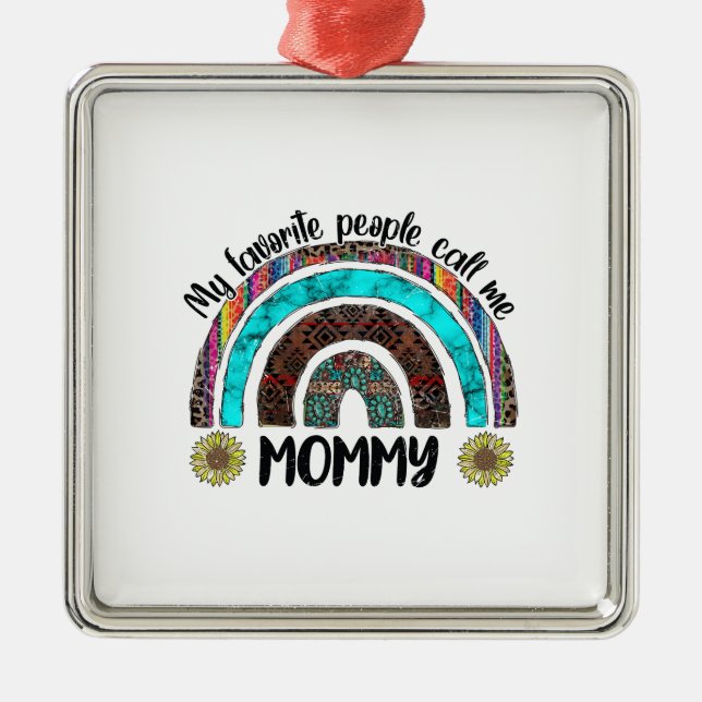 My Favourite People Call Me Mummy Metal Ornament (Front)