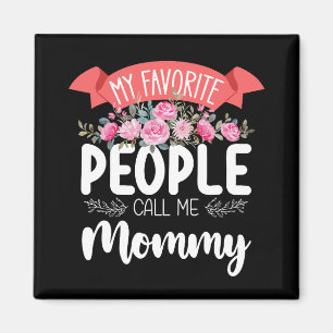 My Favourite People Call Me Mummy Mother's Day Magnet