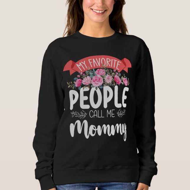 My Favourite People Call Me Mummy Mother's Day Sweatshirt (Front)