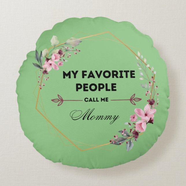 my favourite people call me mummy pillow (Front)