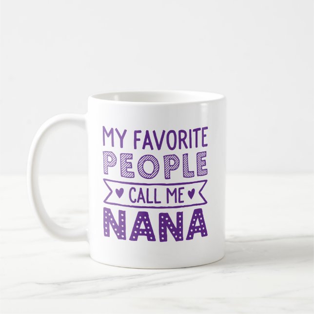 My favourite people call me nana coffee mug (Left)