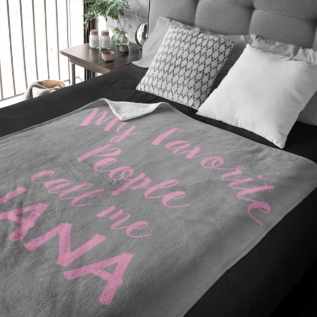 My Favourite People Call Me Nana Funny Pink Fleece Blanket (Creator Uploaded)