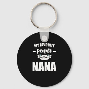 My Favourite People Call Me Nana Grandma Nana Key Ring