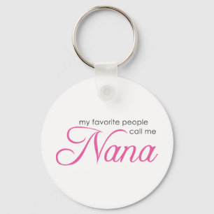 My Favourite People Call Me Nana Key Ring
