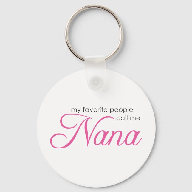 My Favourite People Call Me Nana Key Ring (Front)
