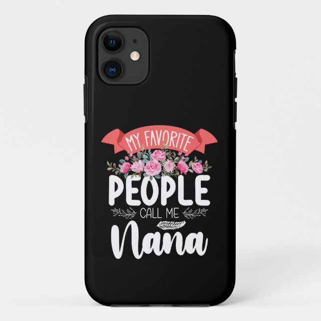 My Favourite People Call Me Nana Mother's Day Case-Mate iPhone Case (Back)