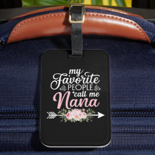 My Favourite People Call Me Nana Mothers Day Flora Luggage Tag