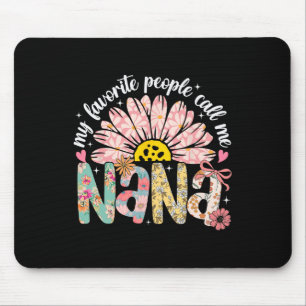 My Favourite People Call Me Nana Mothers Day Girly Mouse Pad