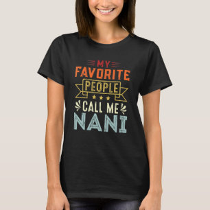 My Favourite People Call Me Nani Retro  Mother's D T-Shirt