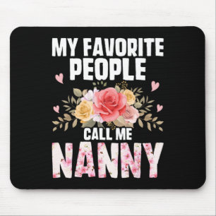 My Favourite People Call Me Nanny Fun Pink Floral Mouse Pad