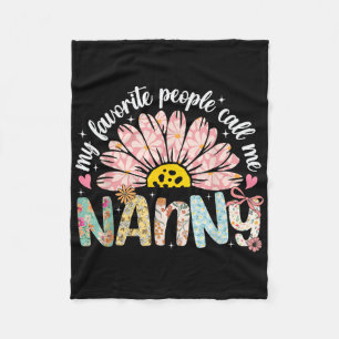 My Favourite People Call Me Nanny Mothers Day Girl Fleece Blanket
