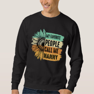 My Favourite People Call Me Nanny Sunflower Mother Sweatshirt