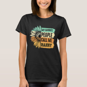 My Favourite People Call Me Nanny Sunflower Mother T-Shirt