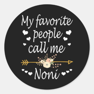 My Favourite People Call Me Noni Mothers Day Gift Classic Round Sticker
