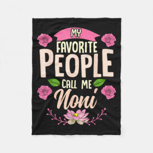 My Favourite People Call Me Noni Shirt Mothers Day Fleece Blanket