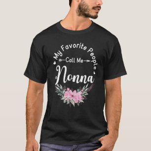 My Favourite People Call Me Nonna Women Floral Gra T-Shirt