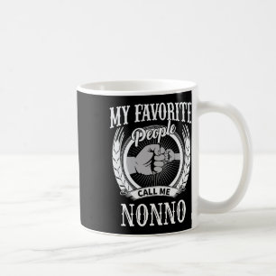 My Favourite People Call Me Nonno Italian Grandpa Coffee Mug