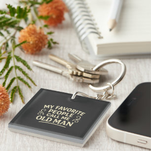 My Favourite People call Me Old Man Grandpa Key Ring