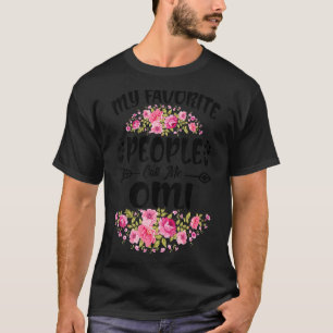 My Favourite People Call Me Omi Flower Mother's Da T-Shirt