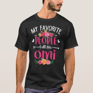 My Favourite People Call Me Omi Mothers Day T-Shirt